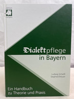 Dialektpflege In Bayern : Ein Handbuch Zu Theorie Und Praxis. - 4. 1789-1914