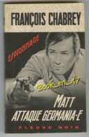 {81267} François Chabrey ; Fleuve Noir Espionnage N° 1048 , EO 1973 " Matt Attaque Germania-e "  " En Baisse " - Fleuve Noir