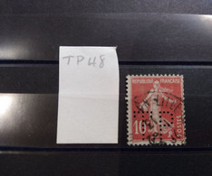 FRANCE TP 48 TIMBRE T.P 48  INDICE 7 SUR 138 SEMEUSE PERFORE PERFORES PERFIN PERFINS PERFO PERFORATION PERFORIERT - Used Stamps