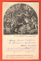 ZUD-22  La Mort De Gessler  Litho  Les Fresques De La Chapelle De Guillaume Tell. Dos Simple.   Circ. 1898 - Chapelle