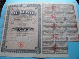 LE KETOL ( Kétol ) - Paris 1928 ( Voir / See SCANS ) Numéro 240967 > Action De 100 Fr. ! - Industrie