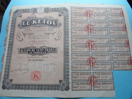 LE KETOL ( Kétol ) - Paris 1928 ( Voir / See SCANS ) Numéro 240965 > Action De 100 Fr. ! - Industrie