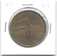 Médaille  Touristique 1999, Ville  LES  SAINTES-MARIE-DE-LA-MER, L' ÉGLISE  FORTIFIÉE  N° 1  ( 13 ) - Undated