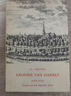 (HASSELT) Kroniek Van Hasselt (1078-1914). Grepen Uit Het Dagelijks Leven. - Hasselt