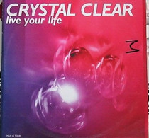 Crystal Clear – Live Your Life - 45 T - Maxi-Single