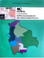 BOLIVIA 2022 CEFIBOL: Philatelic Specialized Catalog. Catálogo Especializado Filatelia Boliviana. Shipping From Bolivia - Praktisch