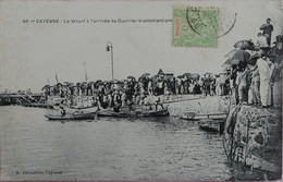 C. P. A. : GUYANE : CAYENNE : Le Wharf à L'arrivée Du Courrier Transatlantique, Animé, Timbre En 1911 - Cayenne
