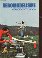 Aeromodélisme Et Radiocommande. - Mouton Maurice - 1978 - Model Making