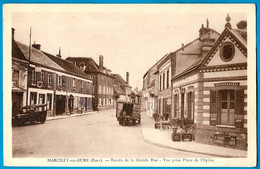 CPA 27 MARCILLY-sur-EURE - Entrée De La Grande Rue (Fourgonnette) - Vue Prise Place De L'Eglise ° G. Foucault édit. - Marcilly-sur-Eure