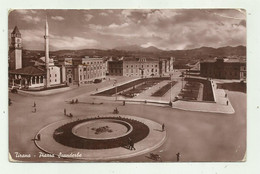 TIRANA - PIAZZA SCANDERBE 1941  VIAGGIATA FP - Albanie