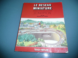 J. M. HILL I. CODES LE RESEAU MINIATURE CONCEPTION MODELISME TRAIN CHEMINS DE FER LOCO REVUE 1991 - Chemin De Fer & Tramway