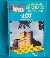 Le Guide Des Châteaux De France - 46  -LOT - Max PONS - Midi-Pyrénées