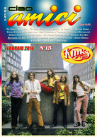 Rivista < NUOVO CIAO AMICI > N° 15 Di FEBBRAIO 2016 - In Copertina: THE KINKS - Musica