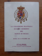 Sicily Sicilia Collezione Ignazio Mormino ITALPHIL Auction Catalogue 1981, 675 Lots Hardbound Full Colour - Auktionskataloge