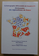 Collectif - Le Lexicographie Différentielle Du Français Et Le Dictionnaire Des Régionalismes De France / PU Strasbourg - Non Classificati