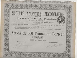 SOCIETE ANONYME IMMOBILIERE ET DE TISSAGE A FACON -VIENNE -ISERE - -ANNEE 1922 -ACTION DE 500 FRS - Other & Unclassified