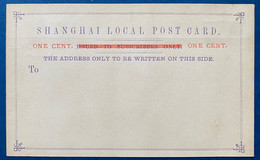 CHINE ENTIER POSTAL/GANZSACHE/POSTAL STATIONERY CARTE DE SHANGHAI LOCAL POST 1 Cents Surchargé Neuf TTB - Covers & Documents