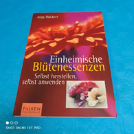 Anja Rückert - Einheimische Blütenessenzen - Salute & Medicina