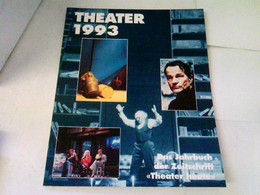 Das Jahrbuch Der Zeitschrift THEATER HEUTE - THEATER 1993 - Theatre & Dance