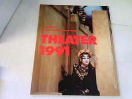 Das Jahrbuch Der Zeitschrift THEATER HEUTE - THEATER 1991 - Theatre & Dance