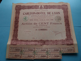 CARLTON-HOTEL De LYON ( Voir / See SCANS ) N° 011518 > Action De 100 Francs ! - A - C