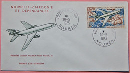 FDC - NOUVELLE CALEDONIE 1973 AVIATION  PREMIERE LIAISON NOUMEA PARIS PAR DC10 YT PA 144 - Briefe U. Dokumente