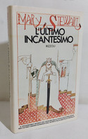 I110474 Mary Stewart - L'ultimo Incantesimo - Rizzoli 1981 - Science Fiction