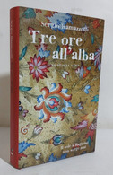 I110475 Sergio Ramazzotti - Tre Ore All'alba - De Agostini 2005 - Novelle, Racconti