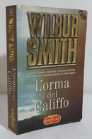 I110762 Wilbur Smith - L'orma Del Califfo - TEA 1998 - Actie En Avontuur