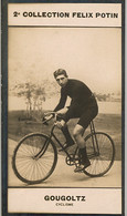 CROMOS , FELIX POTIN , SERIE CYCLING,  CICLISMO , CYCLISME , RADFAHREN , RADFAHRER , CICLISTAS , GOUGOLTZ - Félix Potin