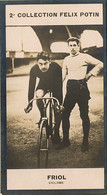 CROMOS , FELIX POTIN , SERIE CYCLING,  CICLISMO , CYCLISME , RADFAHREN , RADFAHRER , CICLISTAS , FRIOL - Félix Potin