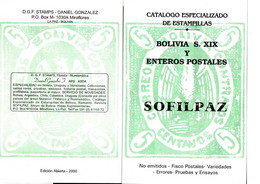 Bolivia 2000 SOFILPAZ Specialized Catalog Of 19th Century Bolivian Stamps And Postal Stationery. 75 Grams. - Práctico