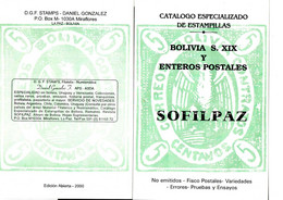 Bolivia 2000 SOFILPAZ Specialized Catalog Of 19th Century Bolivian Stamps And Postal Stationery. 75 Grams. - Practical