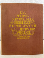 Das Zeichnen Schmückender Berufe In Der Fortbildungsschule Auf Methodischer Grundlage. - Sonstige & Ohne Zuordnung