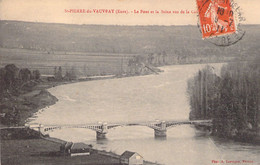CPA FRANCE - 27 - SAINT PIERRE DU VAUVRAY - Le Pont Et La Seine Vue De La Colline - Phot A Lavergue - Other & Unclassified