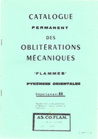 Catalogue De Flammes Département 66 " édition ASCOFLAM 1984, Recto/Verso, Avec Cote Par Indice, 20 Pages - Frankrijk