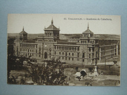 Valladolid - Academia De Caballeria - Valladolid