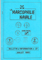 La Marcophilie Navale Bulletin D'Information N° 27 Juillet 1993 32 Pages - Francesi (dal 1941))