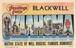 3373 – Large Letters - Greetings From Blackwell Oklahoma OK - U.S.A. – Linen – VG Condition – 2 Scans - Souvenir De...