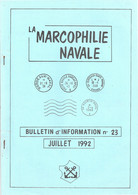 La Marcophilie Navale Bulletin D'Information N° 23 Juillet 1992 34 Pages - Français (àpd. 1941)