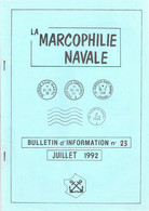 La Marcophilie Navale Bulletin D'Information N° 23 Juillet 1992 34 Pages - Französisch (ab 1941)
