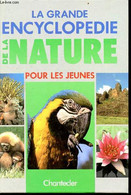 La Grande Encyclopédie De La Nature Pour Les Jeunes. - Collectif - 1991 - Encyclopaedia