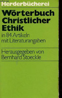 Wörterbuch Christlicher Ethik - Herderbücherei Band 533. - Stoeckle Bernhard - 1975 - Sonstige & Ohne Zuordnung