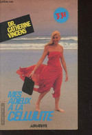 Mes Adieux à La Cellulite - Dr Vincens Catherine - 1985 - Books