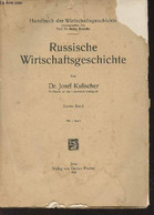 Russische Wirtschaftsgeschichte - Erster Band - "Handbuch Der Wirtschaftsgeschichte" - Dr Kulischer Josef - 1925 - Sonstige & Ohne Zuordnung