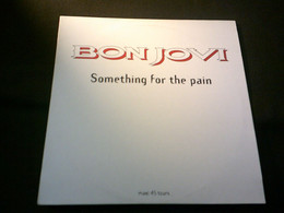 BON JOVI  ° SOMETHINGFOR THE PAIN - 45 T - Maxi-Single