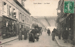 CPA - France - Creil - Le Pont - Collection R.F. - Oblitéré Creil 1909 - Animé - Ancienne Maison Duriez - Chaussures - Creil