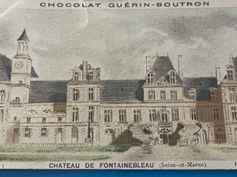 Chocolat GUÉRIN-BOUTRON Image -Chromo Ancienne - Château  De Fontainebleau ( Seine Et Marne ) - Chocolat