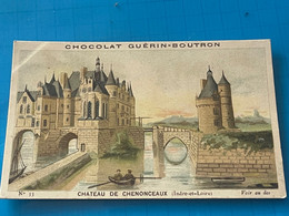 Chocolat GUÉRIN-BOUTRON Image -Chromo Ancienne - Château  De Chenonceaux ( Indre Et Loire) - Chocolate
