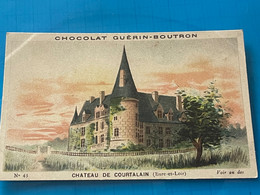 Chocolat GUÉRIN-BOUTRON Image -Chromo Ancienne - Château De Courtalain ( Eure Et Loir ) - Schokolade